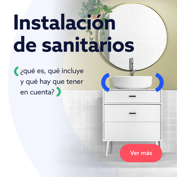 Instalaci&oacute;n de sanitarios: &iquest;qu&eacute; es, qu&eacute; incluye y qu&eacute; hay que tener en cuenta?